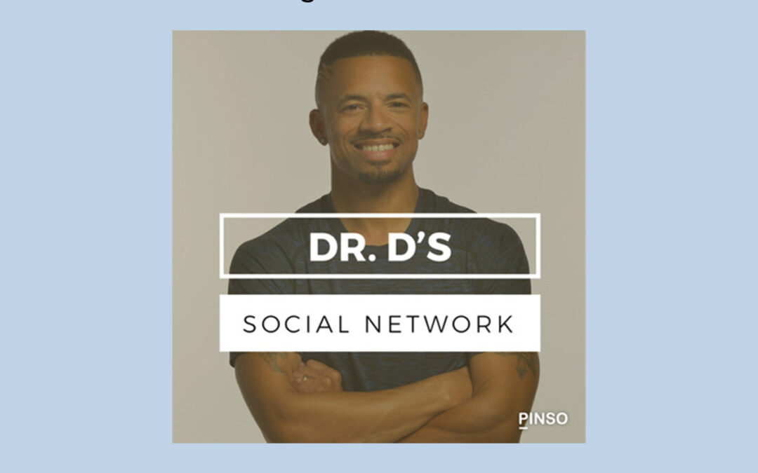 Featured On: Dr. D’s Social Network