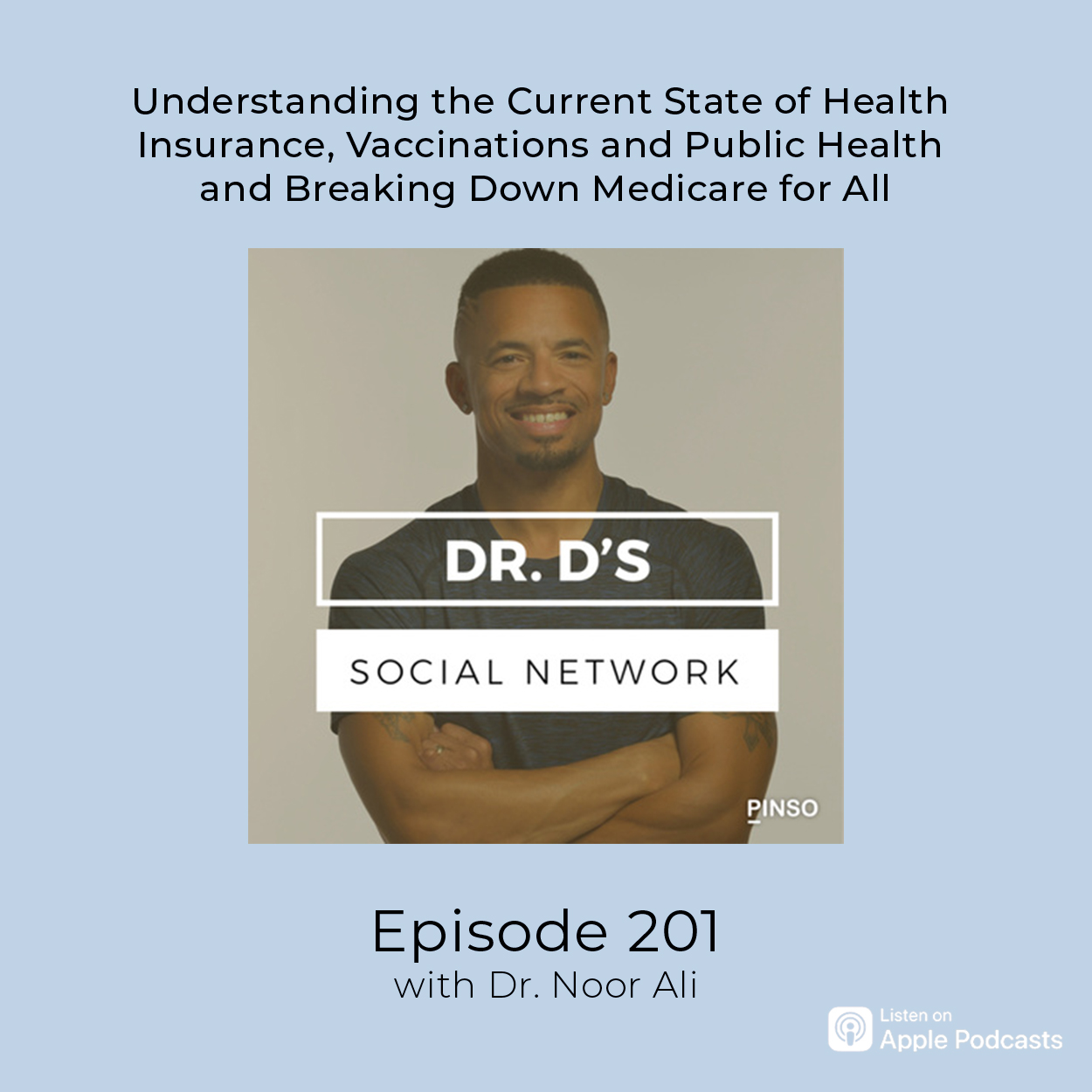 Episode 201 with Dr. Noor and Dr. D