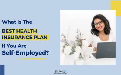 What Is The Best Health Insurance Plan If You Are Self-Employed?