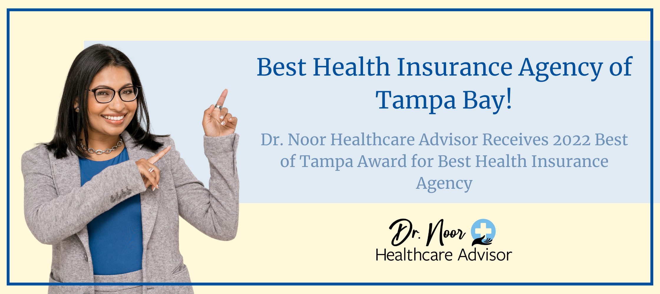 Dr. Noor Healthcare Advisor Receives 2022 Best of Tampa Award for Best Health Insurance Agency