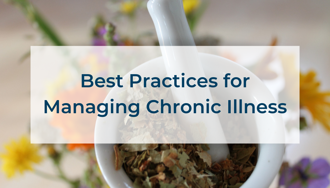 Best Practices for Managing Chronic Illness