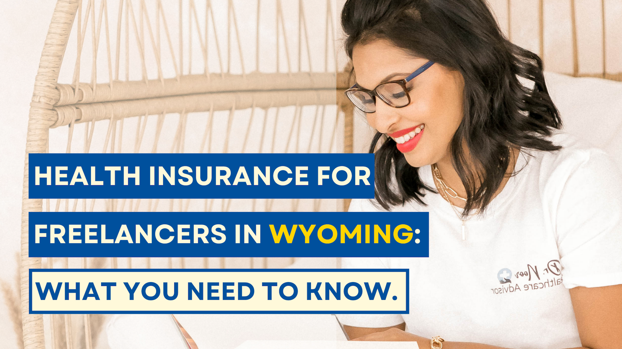 Health Insurance for Freelancers in Wyoming: What You Need to Know
